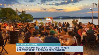 Carolina é destaque entre turistas que aproveitaram feriados os prolongados