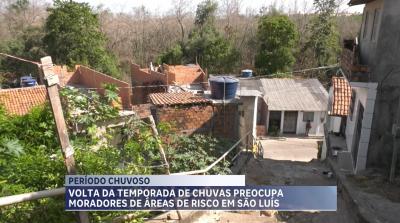 Volta da temporada de chuvas preocupa moradores de áreas de risco em São Luís